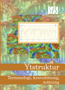 Omslagsbild för Ytstruktur - Terminologi, kravsättning, mätning