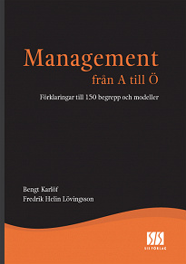 Omslagsbild för Management från A till Ö - Förklaringar till 150 begrepp och modeller