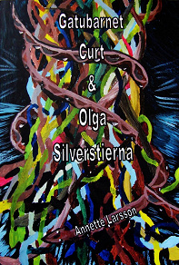 Omslagsbild för Gatubarnet Curt & Olga Silverstierna