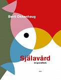 Cover for Själavård - en grundbok