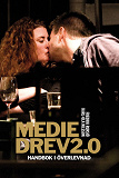 Cover for Mediedrev 2.0 : handbok i överlevnad