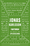Cover for Fakturan: En novell ur Spelreglerna