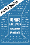 Cover for Huvudsaken (e-bok + ljudbok): En novell ur Spelreglerna