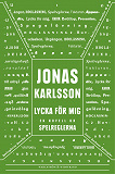 Cover for Lycka för mig: En novell ur Spelreglerna
