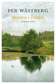 Cover for Hemma i världen : Memoarer del III