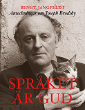 Omslagsbild för Språket är gud : anteckningar om Joseph Brodsky