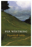 Cover for Vägarna till Afrika : En memoar del II