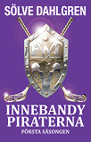 Cover for Innebandypiraterna. Första säsongen
