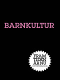 Cover for Barnkultur : Landet Annorlunda