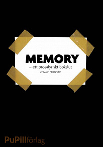 Omslagsbild för Memory, ett prosalyriskt bokslut