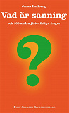 Cover for Vad är sanning och 100 andra jätteviktiga frågor