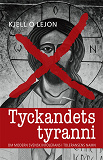 Cover for Tyckandets tyranni