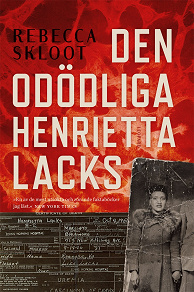 Cover for Den odödliga Henrietta Lacks