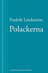 Cover for Polackerna : En novell ur När börjar det riktiga livet?