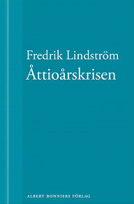 Omslagsbild för Åttioårskrisen: En novell ur När börjar det riktiga livet?