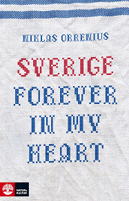 Omslagsbild för Sverige forever in my heart