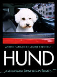 Cover for Hund : Människans bästa vän är bunden