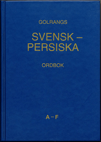 Omslagsbild för Golrangs svensk persiska ordbok, volym 1, A - F