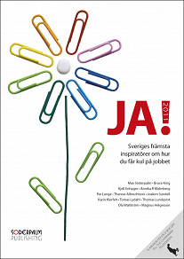 Omslagsbild för JA! 2011 - Sveriges främsta inspiratörer om hur du får kul på jobbet
