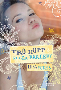 Cover for Tro, hopp eller kärlek?