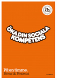 Cover for Öka din sociala kompetens : På en timme
