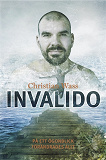 Cover for Invalido : på ett ögonblick förändrades allt