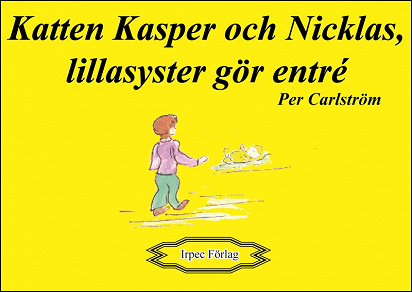 Omslagsbild för Katten Kasper och Nicklas, lillasyster gör entré