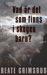 Omslagsbild för Vad är det som finns i skogen barn?