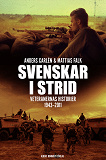 Omslagsbild för Svenskar i strid : veteranernas historier 1943-2011