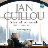 Cover for Ordets makt och vanmakt : mitt skrivande liv