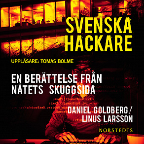 Omslagsbild för Svenska hackare : en berättelse från nätets skuggsida