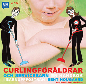 Omslagsbild för Curlingföräldrar och servicebarn : En handbok i barnuppfostran