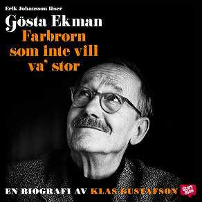 Omslagsbild för Gösta Ekman: Farbrorn som inte vill va' stor
