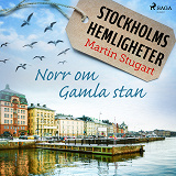 Cover for Stockholms hemligheter - Norr om Gamla stan