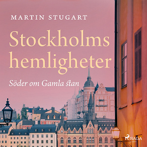 Omslagsbild för Stockholms hemligheter - Söder om Gamla stan