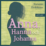 Bokomslag för Anna, Hanna och Johanna / Lättläst