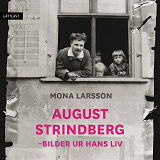 Bokomslag för August Strindberg - Bilder ur hans liv / Lättläst