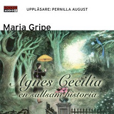 Cover for Agnes Cecilia - en sällsam historia