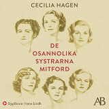 Omslagsbild för De osannolika systrarna Mitford : En sannsaga