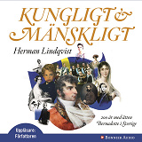 Omslagsbild för Kungligt och mänskligt : 200 år med ätten Bernadotte i Sverige