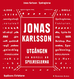 Bokomslag för Utgången: En novell ur Spelreglerna