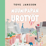 Cover for Muumipapan urotyöt