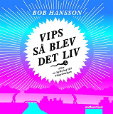 Bokomslag för Vips så blev det liv!