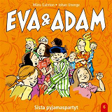 Omslagsbild för Eva & Adam : Sista pyjamaspartyt - Vol. 6