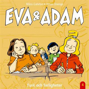 Cover for Eva & Adam : Fusk och farligheter - Vol. 4