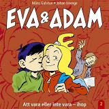 Omslagsbild för Eva & Adam : Att vara eller inte vara - ihop - Vol. 2