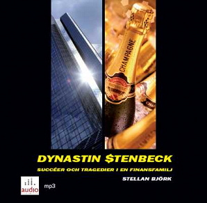 Omslagsbild för Dynastin Stenbeck : succéer och tragedier i en finansfamilj