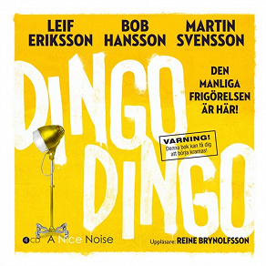 Omslagsbild för Dingo Dingo  - Den manliga frigörelsen är här!