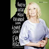 Cover for Varför hatar män kvinnor som älskar dem?