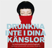 Omslagsbild för Drunkna inte i dina känslor